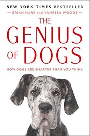 Genius of Dogs by Brian Hare, Vanessa Woods