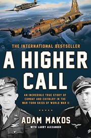 Higher Call by Adam Makos, Larry Alexander