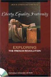 Cover of: Liberty, equality, fraternity: exploring the French Revolution