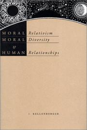 Cover of: Moral Relativism, Moral Diversity, and Human Relationships