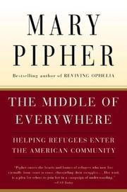 Cover of: The Middle of Everywhere: Helping Refugees Enter the American Community