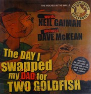 Cover of: The  day I swapped my dad for two goldfish