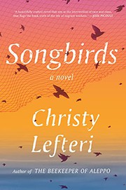 Songbirds by Christy Lefteri