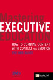 Mastering executive education : how to combine content with context and emotion : the IMD guide