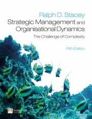 Strategic Management and Organisational Dynamics by Ralph.D. Stacey