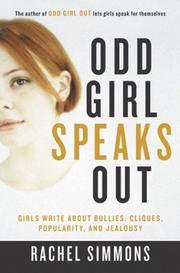 Cover of: Odd Girl Speaks Out: Girls Write about Bullies, Cliques, Popularity, and Jealousy