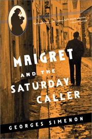 Cover of: Maigret and the Saturday caller by Georges Simenon