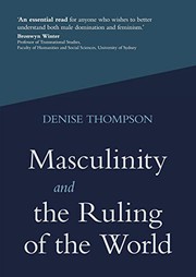 Cover of: Masculinity and the Ruling of the World
