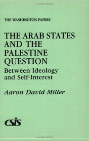 Cover of: The Arab states and the Palestine question: between ideology and self-interest