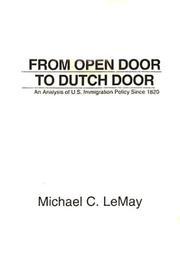 From open door to Dutch door : an analysis of U.S. immigration policy since 1820