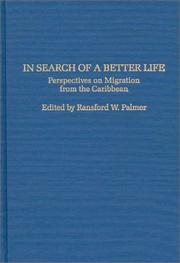 Cover of: In search of a better life: perspectives on migration from the Caribbean