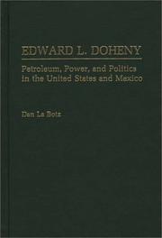 Cover of: Edward L. Doheny: petroleum, power, and politics in the United States and Mexico