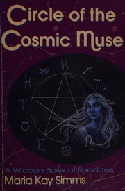 Cover of: Circle of the cosmic muse: a Wiccan book of shadows