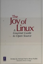 Cover of: The joy of linux: a gourmet guide to open source