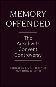 Cover of: Memory offended: the Auschwitz convent controversy