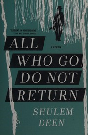 All who go do not return by Shulem Deen