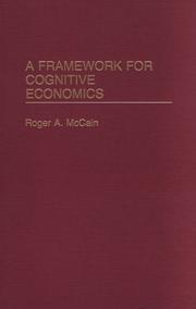 Cover of: A framework for cognitive economics