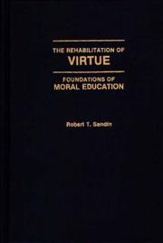 Cover of: The rehabilitation of virtue by Robert T. Sandin