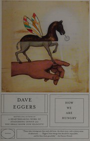 Cover of: How We Are Hungry by Dave Eggers