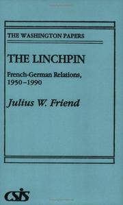 The linchpin : French-German relations, 1950-1990