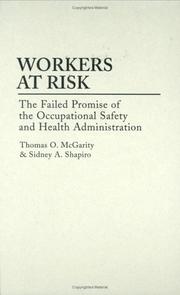 Workers at risk by Thomas O. McGarity