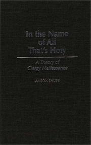 Cover of: In the name of all that's holy: a theory of clergy malfeasance