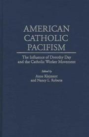 American Catholic pacifism by Anne Klejment, Nancy L. Roberts