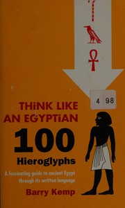 Cover of: 100 hieroglyphs: think like an Egyptian
