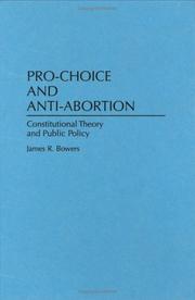 Cover of: Pro-choice and anti-abortion by James R. Bowers