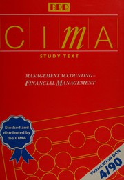 Cover of: Cima Study Text: Stage 4 Paper 16 - Management Accounting, Financial Management (4/90) (CIMA Study Texts)