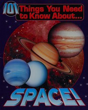 Cover of: 101 Things You Need to Know About Space