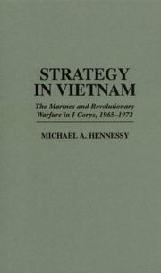 Strategy in Vietnam : the Marines and revolutionary warfare in I Corps, 1965-1972