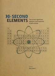 Cover of: 30-second elements: the 50 most significant elements, each explained in half a minute