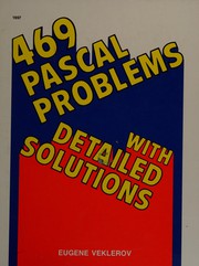 469 Pascal problems with detailed solutions by Eugene Veklerov