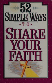 Cover of: 52 simple ways to share your faith