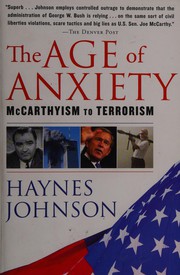 Cover of: The age of anxiety: McCarthyism to terrorism