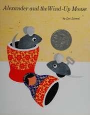 Cover of: Alexander and the wind-up mouse by Leo Lionni
