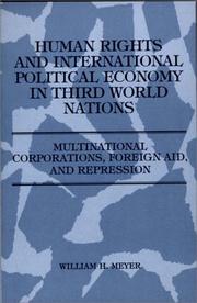 Cover of: Human rights and international political economy in third world nations: multinational corporations, foreign aid, and repression