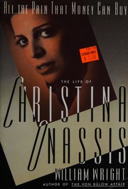 Cover of: All the pain that money can buy: the life of Christina Onassis