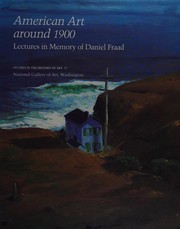 Cover of: American art around 1900: lectures in memory of Daniel Fraad