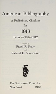 Cover of: American bibliography: a preliminary checklist for 1801-1819; items 1-50192