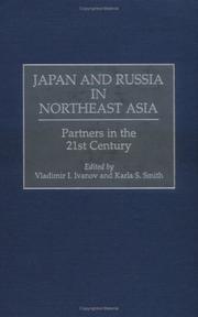 Japan and Russia in northeast Asia : partners in the 21st century