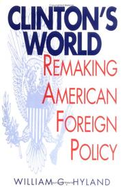 Clinton's world : remaking American foreign policy