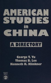 Cover of: American studies in China by George T. Yu