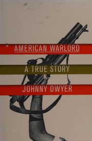 American warlord by Johnny Dwyer
