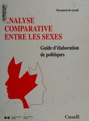 Gender-based analysis : a guide for policy-making = by Canada. Status of Women Canada.