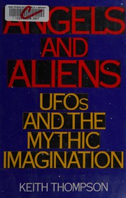 Cover of: Angels and aliens: UFOs and the mythic imagination