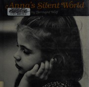 Cover of: Anna's Silent World by Bernard Wolf