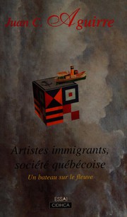 Artistes immigrants, société québécoise by J. C. Aguirre