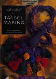 Cover of: The Art of Tassel Making by Susan Dickens